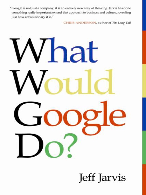 Title details for What Would Google Do? by Jeff Jarvis - Available